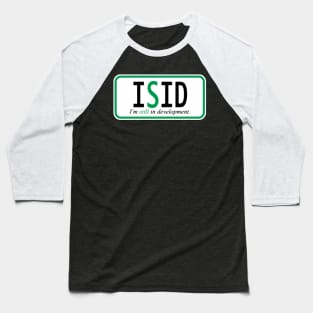 I'm still in development Baseball T-Shirt